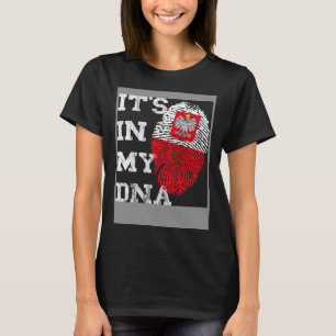 It Is In My DNA Polska Genetics Polish Roots Polan T-Shirt