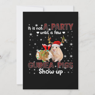 It Is Not A Party Until A Few Guinea Pigs Show Up Holiday Card
