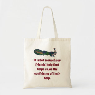 It Is Not So Much Our Friends' Help - Confidence Q Tote Bag