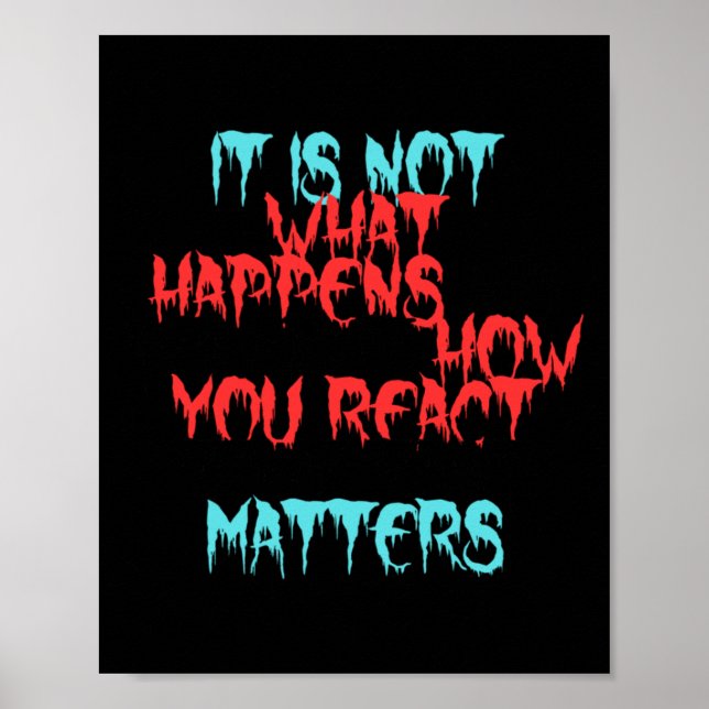 It Is Not What Happens To You  Poster (Front)