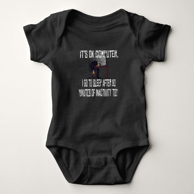 It is Ok Computer Computer Scientist Hacker It Baby Bodysuit (Front)