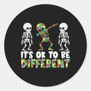 It Is Ok To Be Different Dabbing Skeleton Autism A Classic Round Sticker