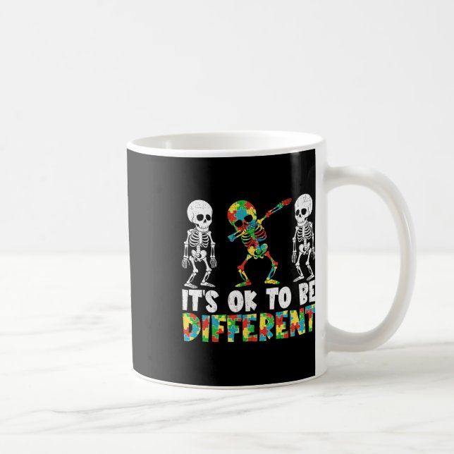 It Is Ok To Be Different Dabbing Skeleton Autism A Coffee Mug (Right)