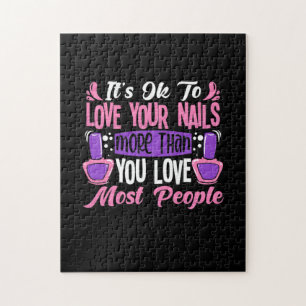 It Is Ok To Love Your Nails Jigsaw Puzzle