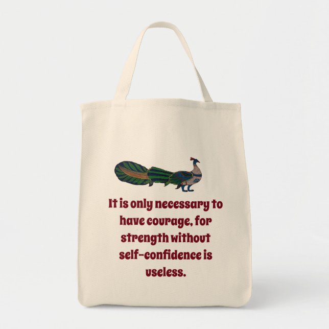 It Is Only Necessary To Have Courage - Confidence  Tote Bag (Front)