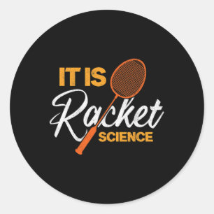 It Is Racket Science Dminton Shuttle Birdie Dminto Classic Round Sticker