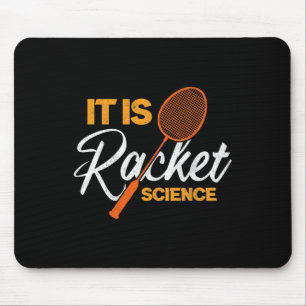 It Is Racket Science Dminton Shuttle Birdie Dminto Mouse Pad