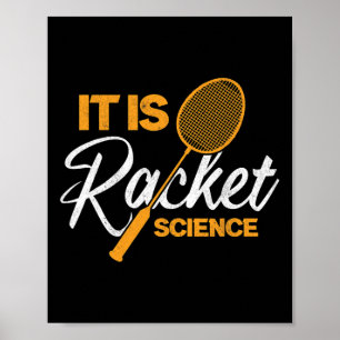 It Is Racket Science Shuttle Dminton Poster