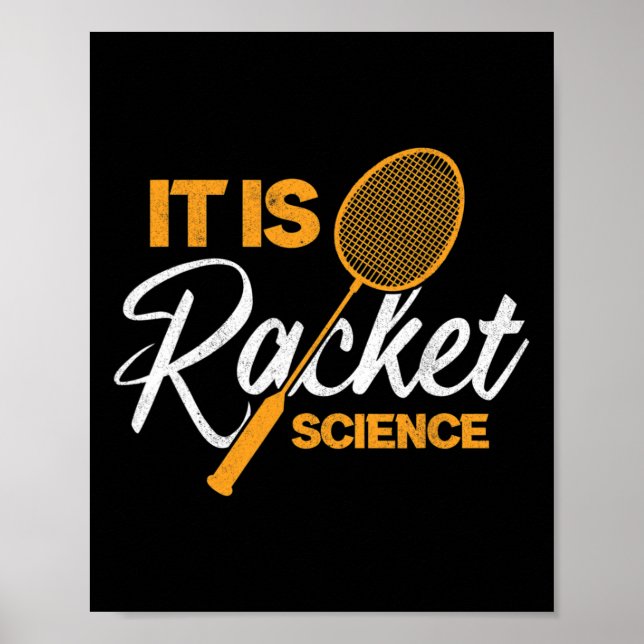 It Is Racket Science Shuttle Dminton  Poster (Front)