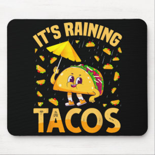 It Is Raining Tacos Cinco De Mayo Tacos It Is Rain Mouse Pad