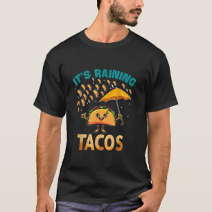 It is Raining Tacos Funny Taco Kids Girls Boys T S T-Shirt