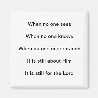 It Is Still For The Lord Magnet