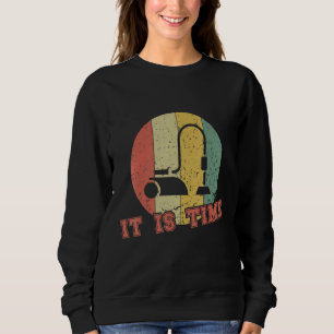 It Is Time Housekeeper Cleaning Sweatshirt
