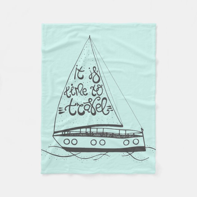 It Is Time To Travel Fleece Blanket (Front)