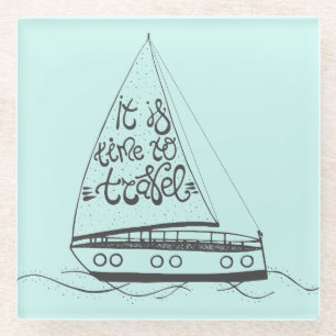 It Is Time To Travel Glass Coaster