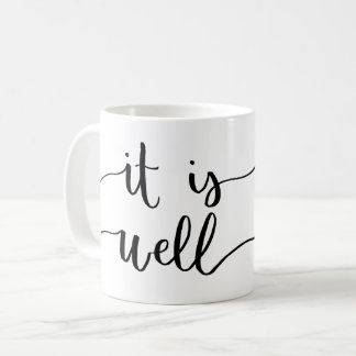 It Is Well Coffee Mug