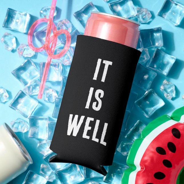 "It Is Well." Funny, Christian. Black & White Seltzer Can Cooler (In Situ Summer)