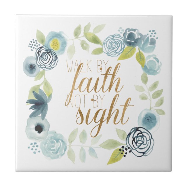 It Is Well - Walk by Faith Not by Sight Ceramic Tile (Front)
