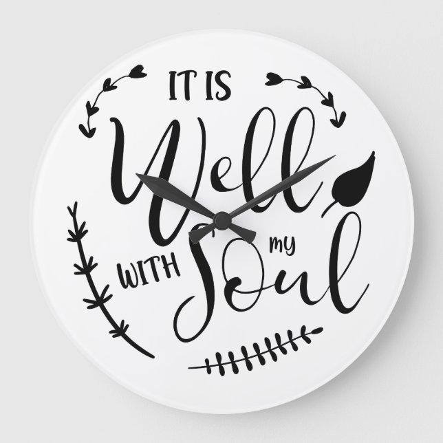 It is well with my soul Christian Bible quotes Large Clock (Front)