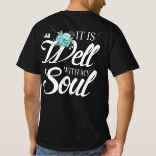 It Is Well With My Soul Christian Faith T-Shirt