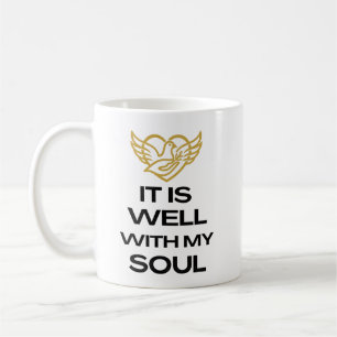 It Is Well With My Soul - Coffee Mug