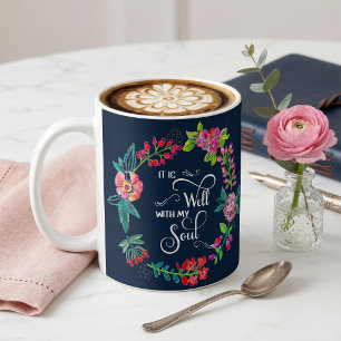 It is well with my soul  coffee mug