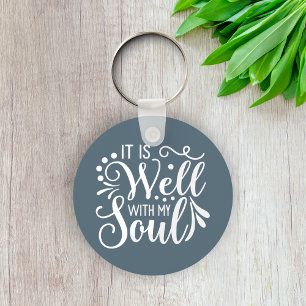 It Is Well With My Soul Faith Based Inspirational Key Ring