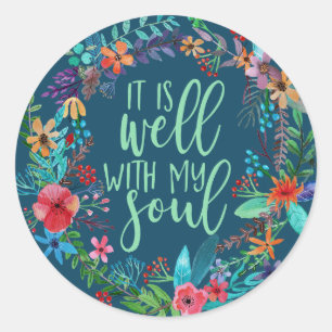 It is well with my soul, Hymn, Inspirational quote Classic Round Sticker