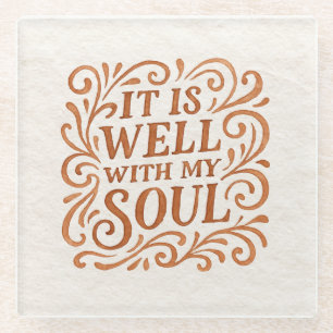 It is Well With My Soul Typography Glass Coaster