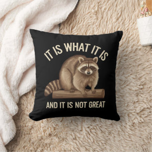 It Is What It Is and It Is Not Great Racoon Xmas Cushion