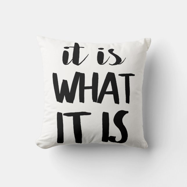 It is What it is Cushion (Front)
