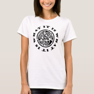 "It Is What It Is" Meme and Swirling Celtic Design T-Shirt