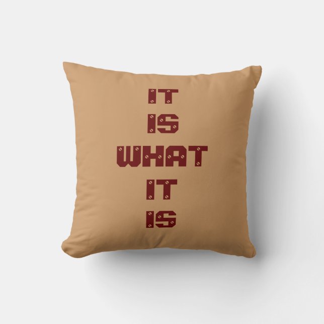 It Is What It Is Screwed Throw Pillow (Front)