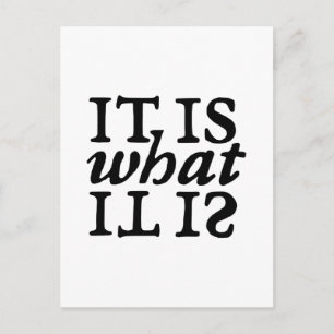 "It Is What It Is" Typography Postcard