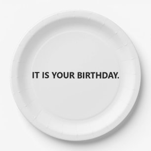 It is your birthday Funny Office Paper Plate