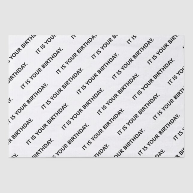 It is your birthday Office  Tissue Paper (Front)