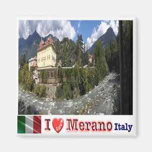 IT - Italy - MeranFiume Passirio - I Love Magnet