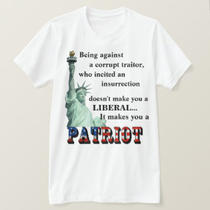 It makes you a PATRIOT T-Shirt