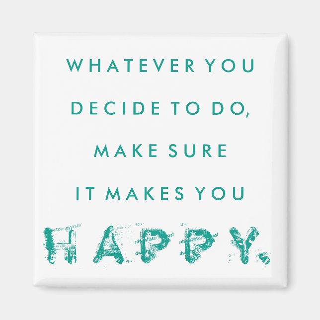 It Makes You Happy Magnet | Teal (Front)