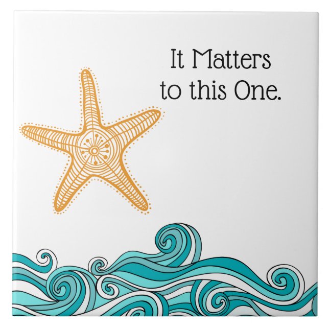 It Matters to This One Starfish Ceramic Tile (Front)