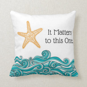 It Matters to This One Starfish Cushion