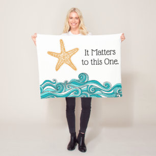 It Matters to This One Starfish Fleece Blanket