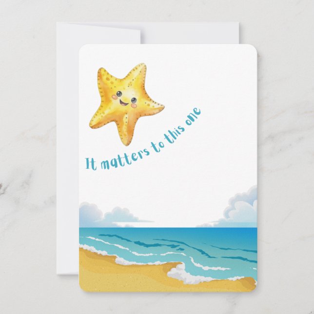 It Matters to This One Starfish Story. (Front)