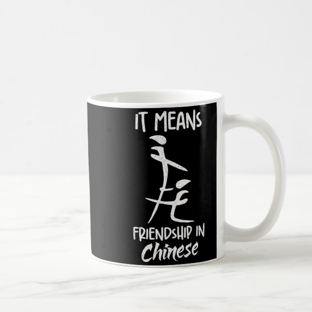 It Means Friendship In Chinese Funny Sarcasm Meme  Coffee Mug (Right)