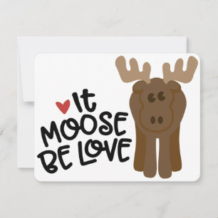IT MOOSE BE LOVE HOLIDAY CARD