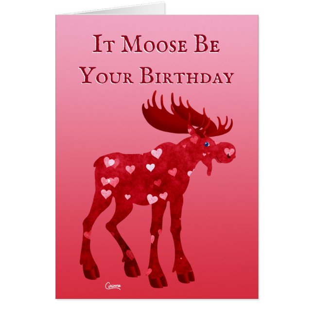 It Moose Be Your Birthday - 5" x 7" Art Card (Front)