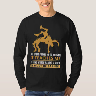 IT MUST BE EARNED Wrestling T-Shirt