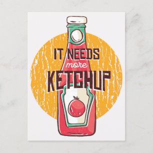 It Needs More Ketchup Postcard