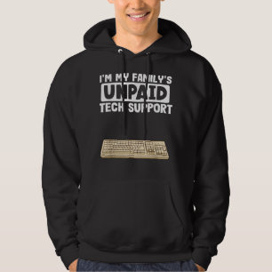 IT Nerd Geek Computer Im My Familys Unpaid Tech Su Hoodie