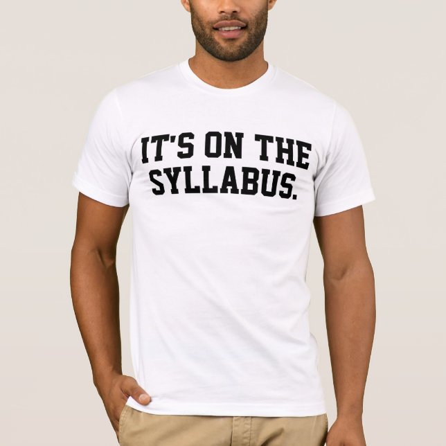 It On The Syllabus T-shirts (Front)